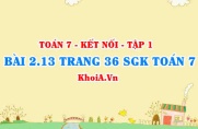 Bài 2.13 trang 36 SGK Toán 7 tập 1 Kết nối tri thức